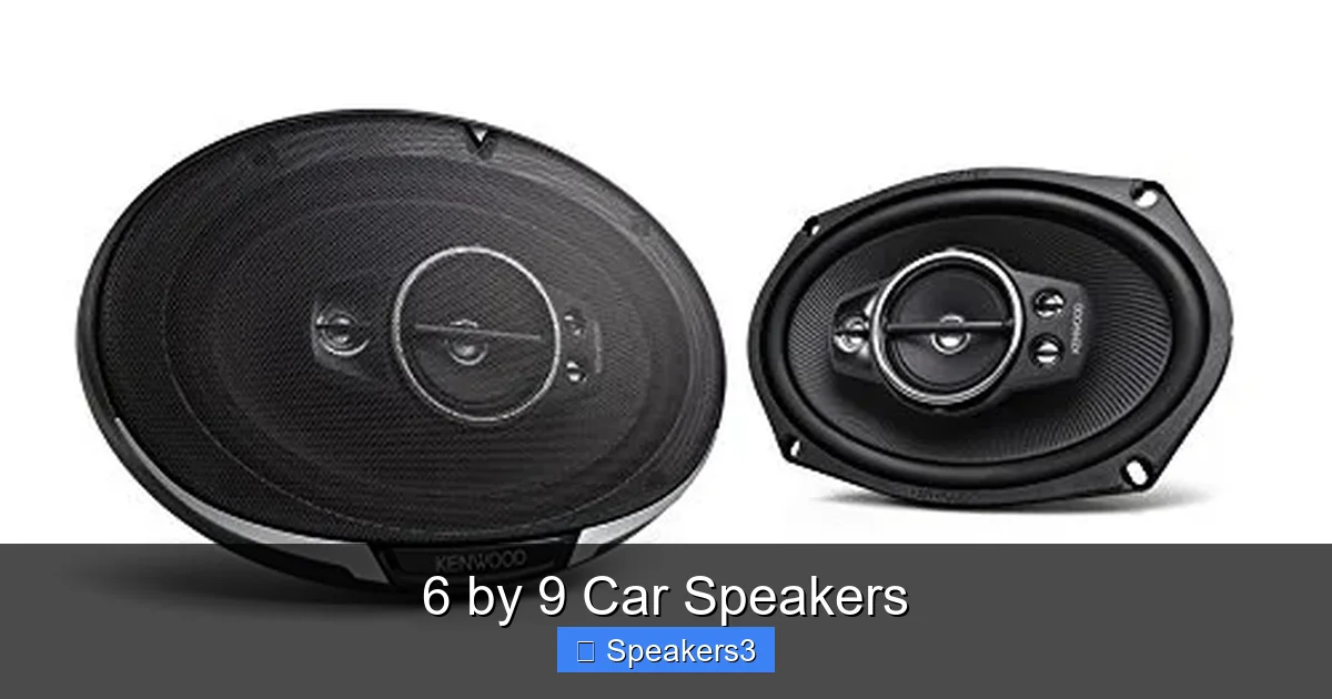 6 by 9 Car Speakers