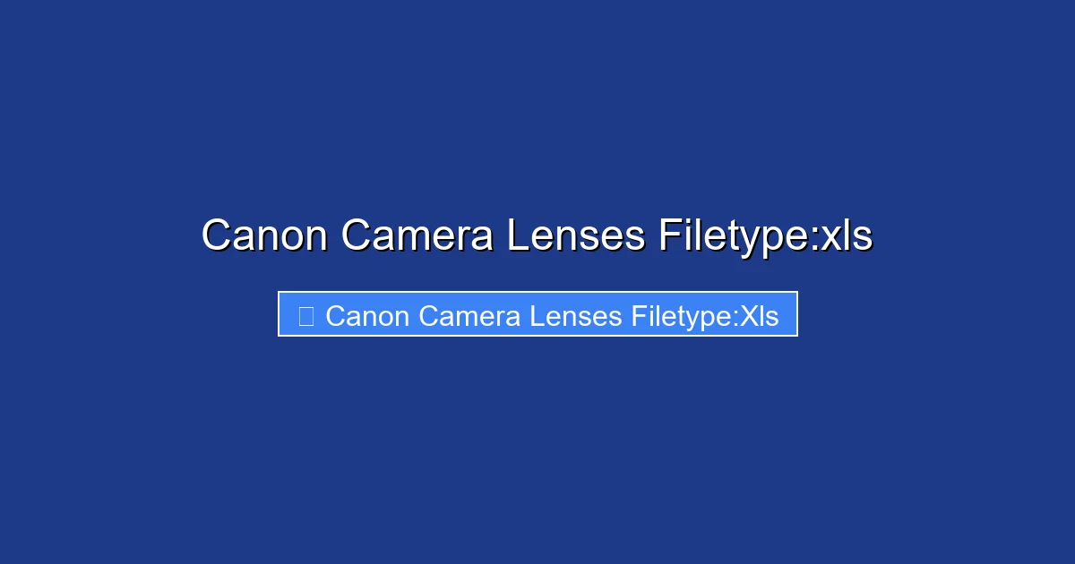 Canon Camera Lenses Filetype:xls