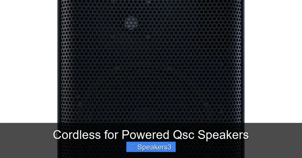 Cordless for Powered Qsc Speakers