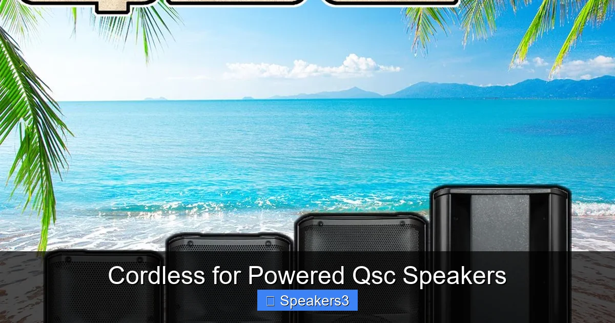 Cordless for Powered Qsc Speakers