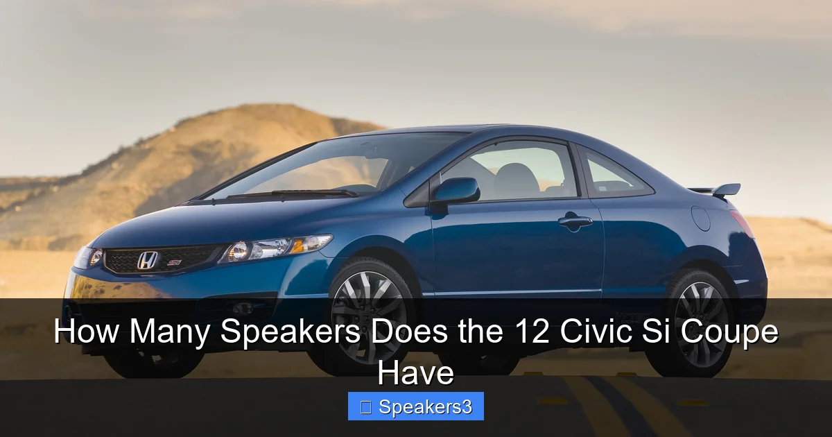 How Many Speakers Does the 12 Civic Si Coupe Have
