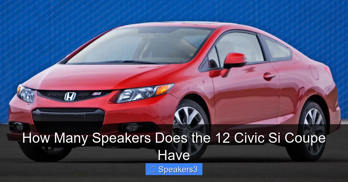 How Many Speakers Does the 12 Civic Si Coupe Have
