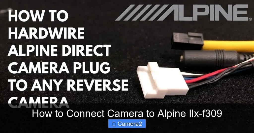 How to Connect Camera to Alpine Ilx-f309