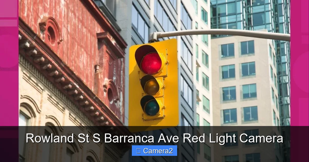 Rowland St S Barranca Ave Red Light Camera
