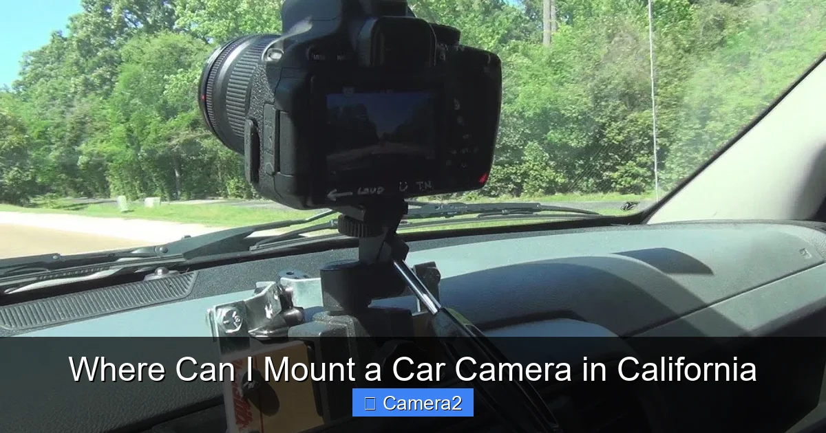 Where Can I Mount a Car Camera in California