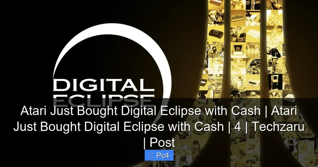 Atari Just Bought Digital Eclipse with Cash | Atari Just Bought Digital Eclipse with Cash | 4 | Techzaru | Post