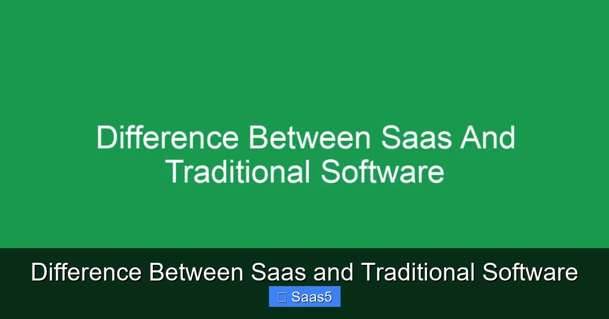 Difference Between Saas and Traditional Software