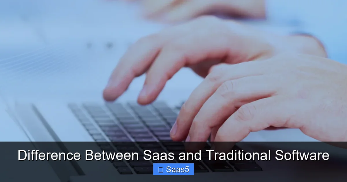 Difference Between Saas and Traditional Software