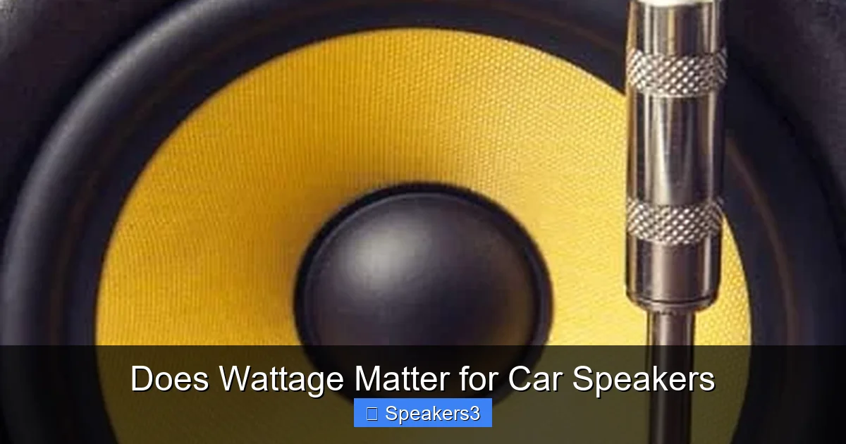 Does Wattage Matter for Car Speakers