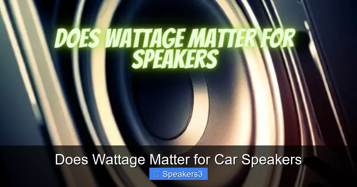 Does Wattage Matter for Car Speakers