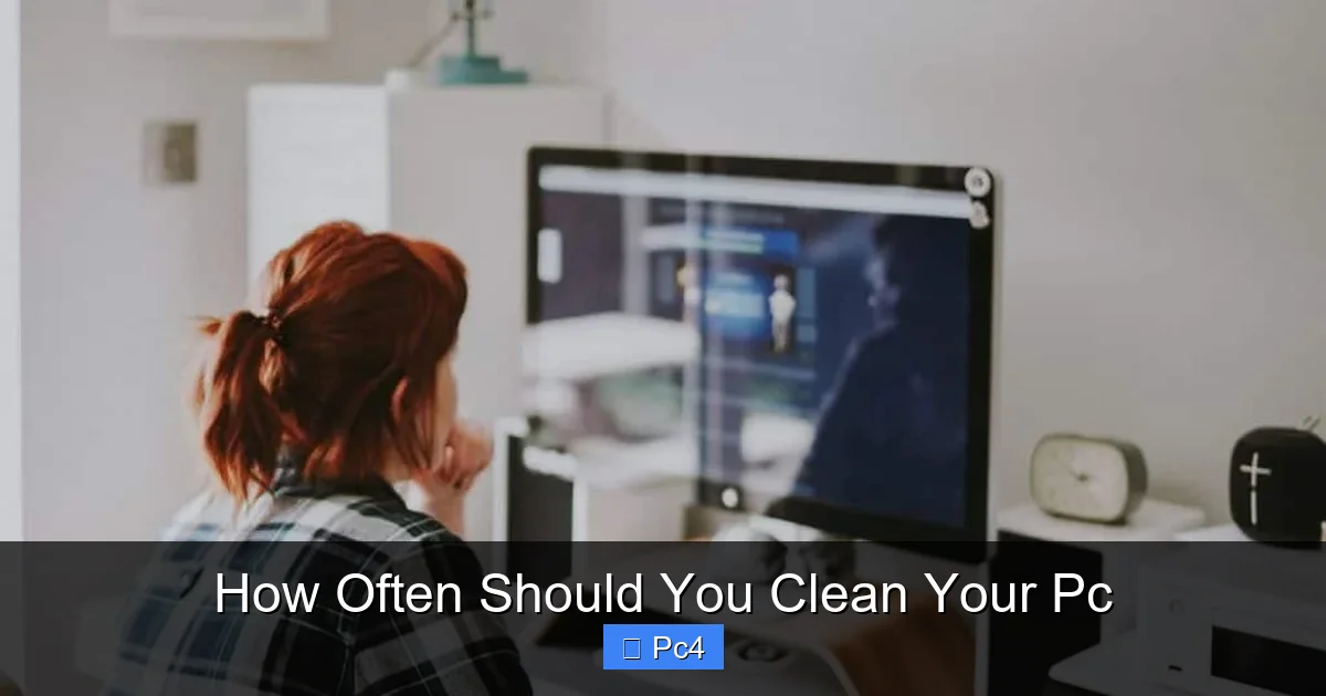 How Often Should You Clean Your Pc