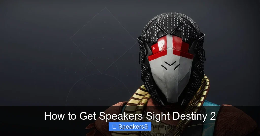 How to Get Speakers Sight Destiny 2