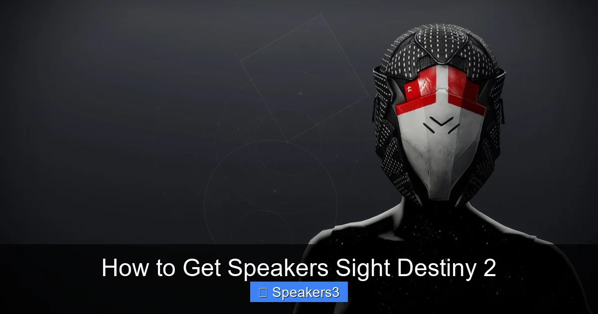 How to Get Speakers Sight Destiny 2