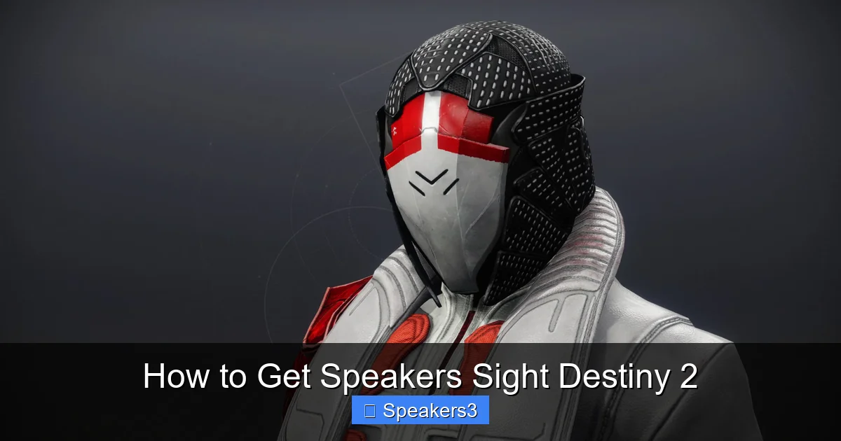 How to Get Speakers Sight Destiny 2