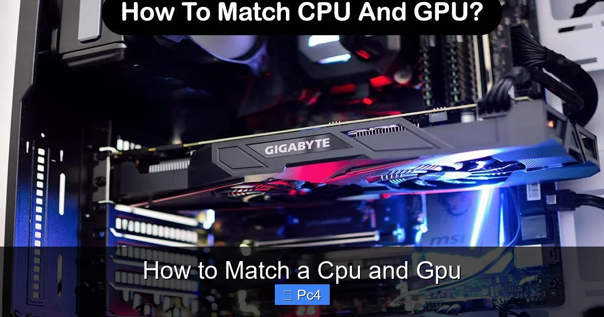 How to Match a Cpu and Gpu