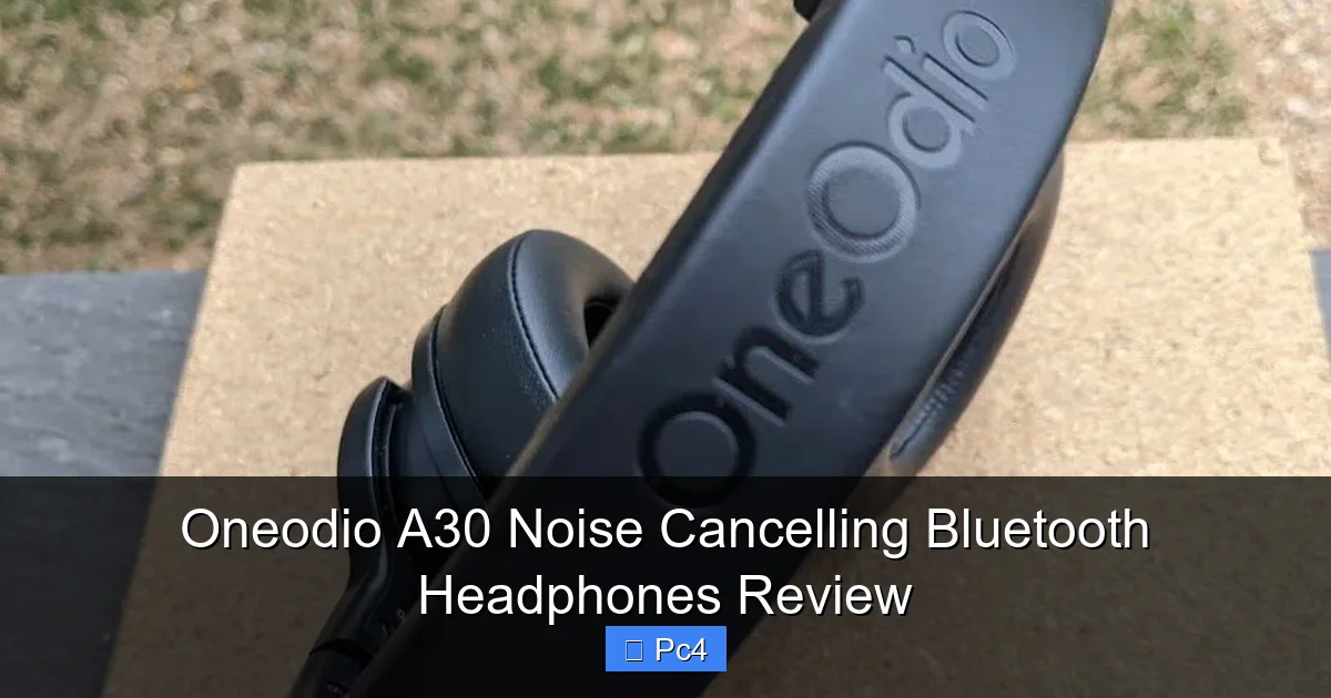 Oneodio A30 Noise Cancelling Bluetooth Headphones Review