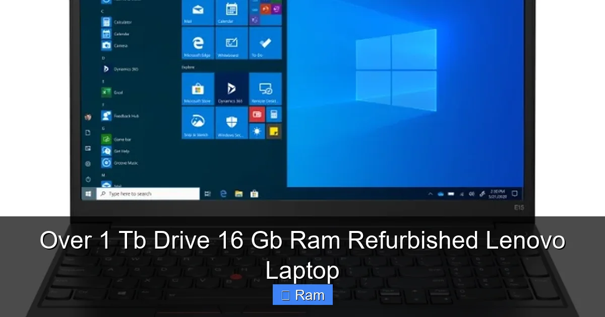 Over 1 Tb Drive 16 Gb Ram Refurbished Lenovo Laptop