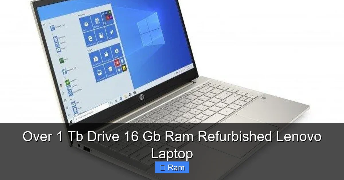 Over 1 Tb Drive 16 Gb Ram Refurbished Lenovo Laptop