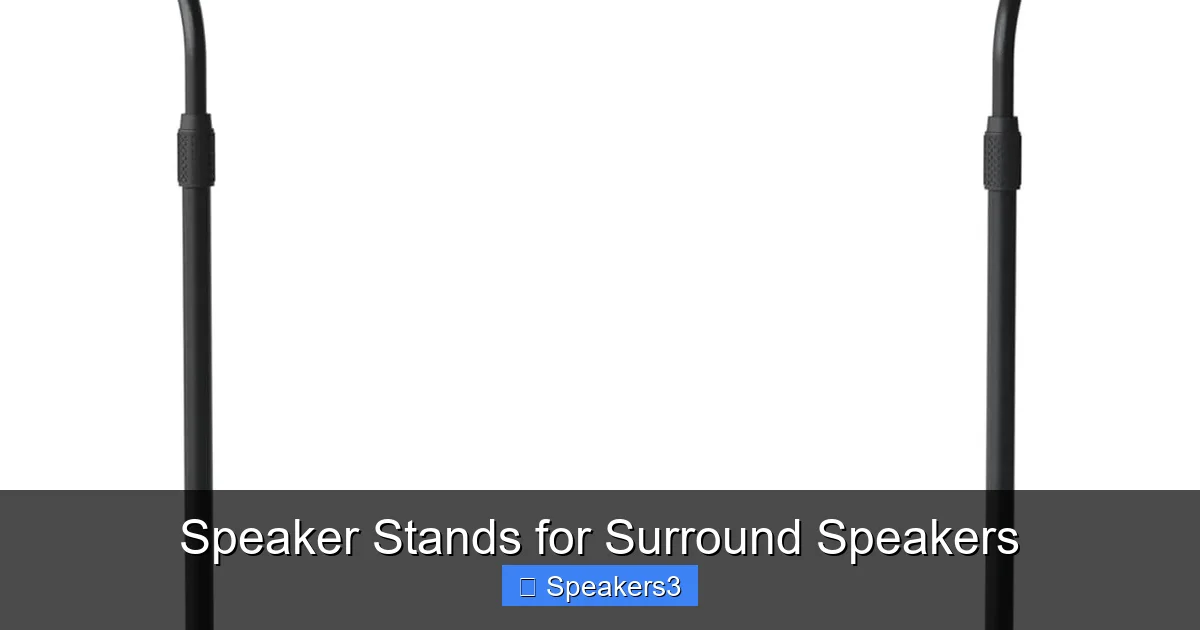 Speaker Stands for Surround Speakers
