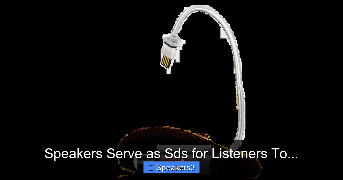 Speakers Serve as Sds for Listeners To...