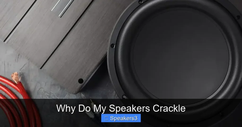 Why Do My Speakers Crackle