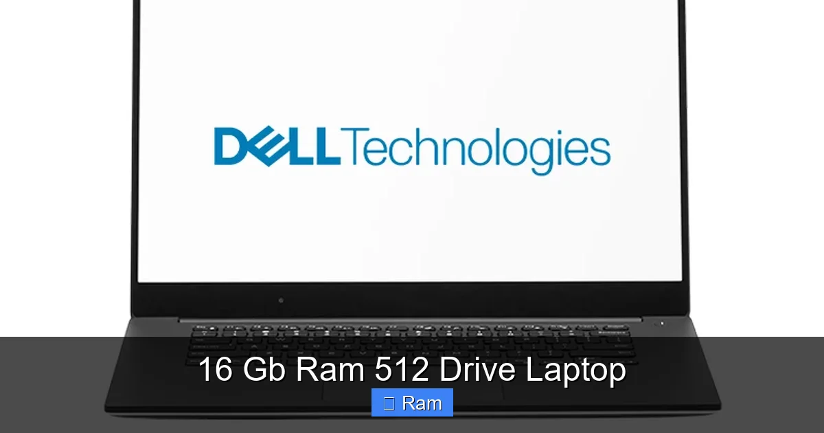 16 Gb Ram 512 Drive Laptop