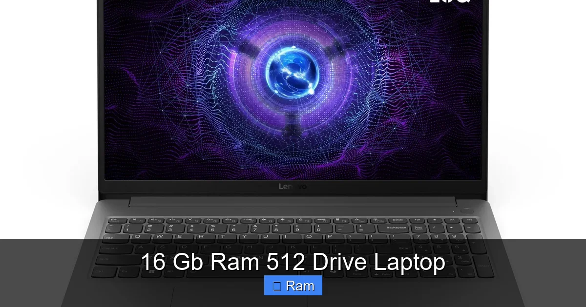 16 Gb Ram 512 Drive Laptop