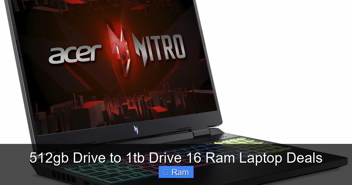 512gb Drive to 1tb Drive 16 Ram Laptop Deals