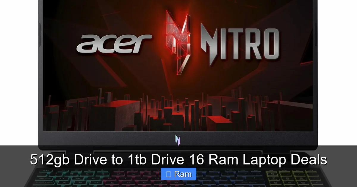 512gb Drive to 1tb Drive 16 Ram Laptop Deals