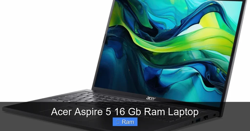 Acer Aspire 5 16 Gb Ram Laptop