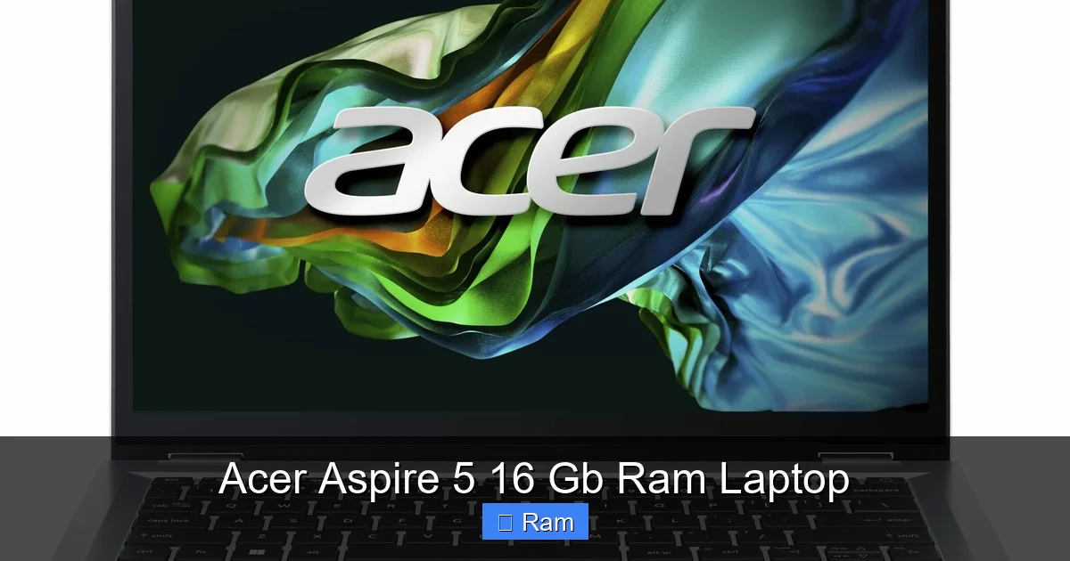 Acer Aspire 5 16 Gb Ram Laptop