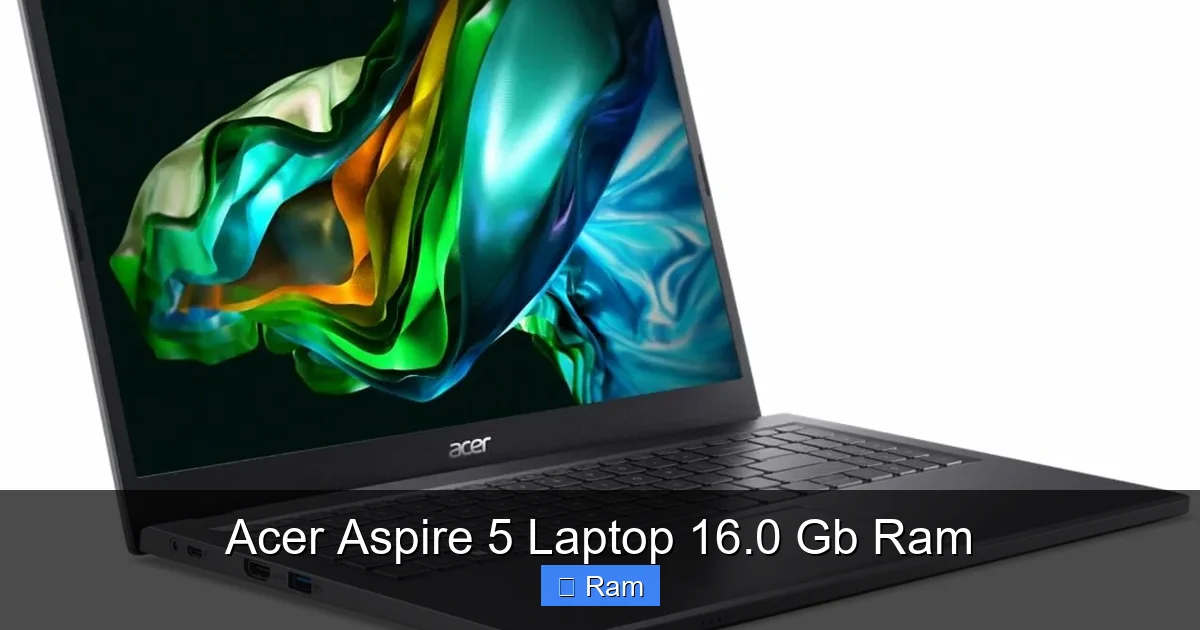 Acer Aspire 5 Laptop 16.0 Gb Ram