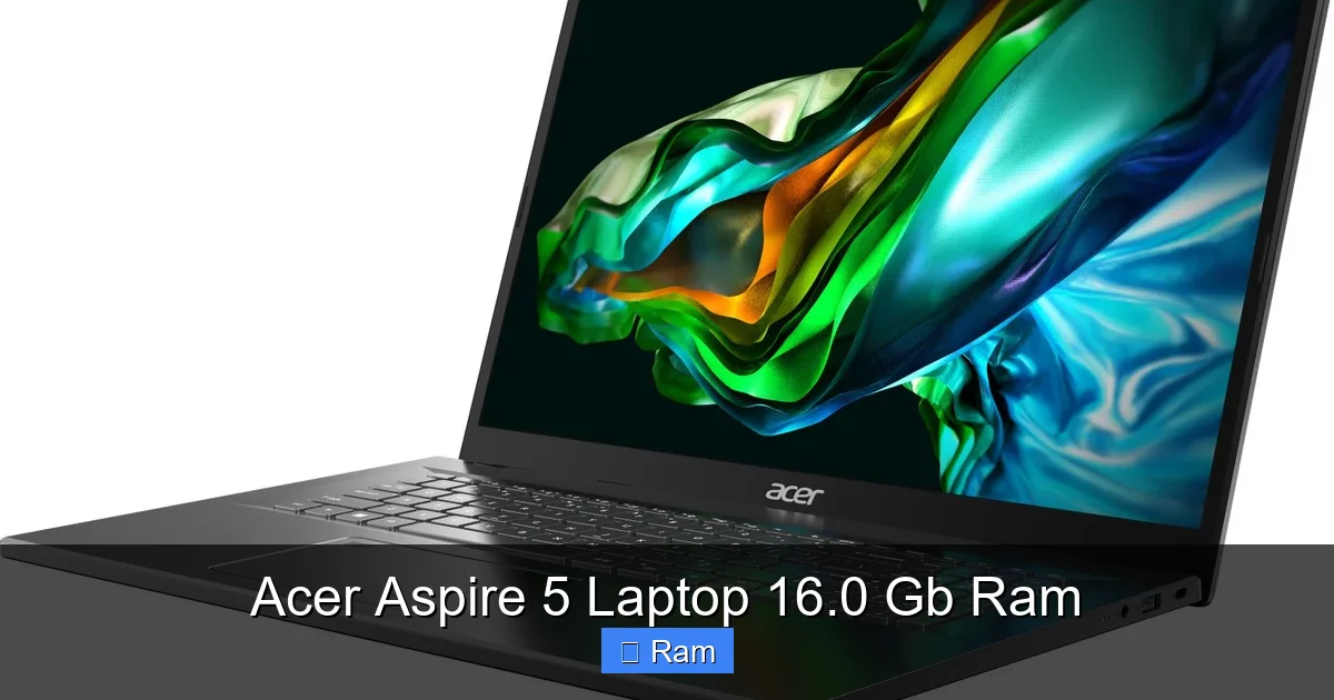 Acer Aspire 5 Laptop 16.0 Gb Ram