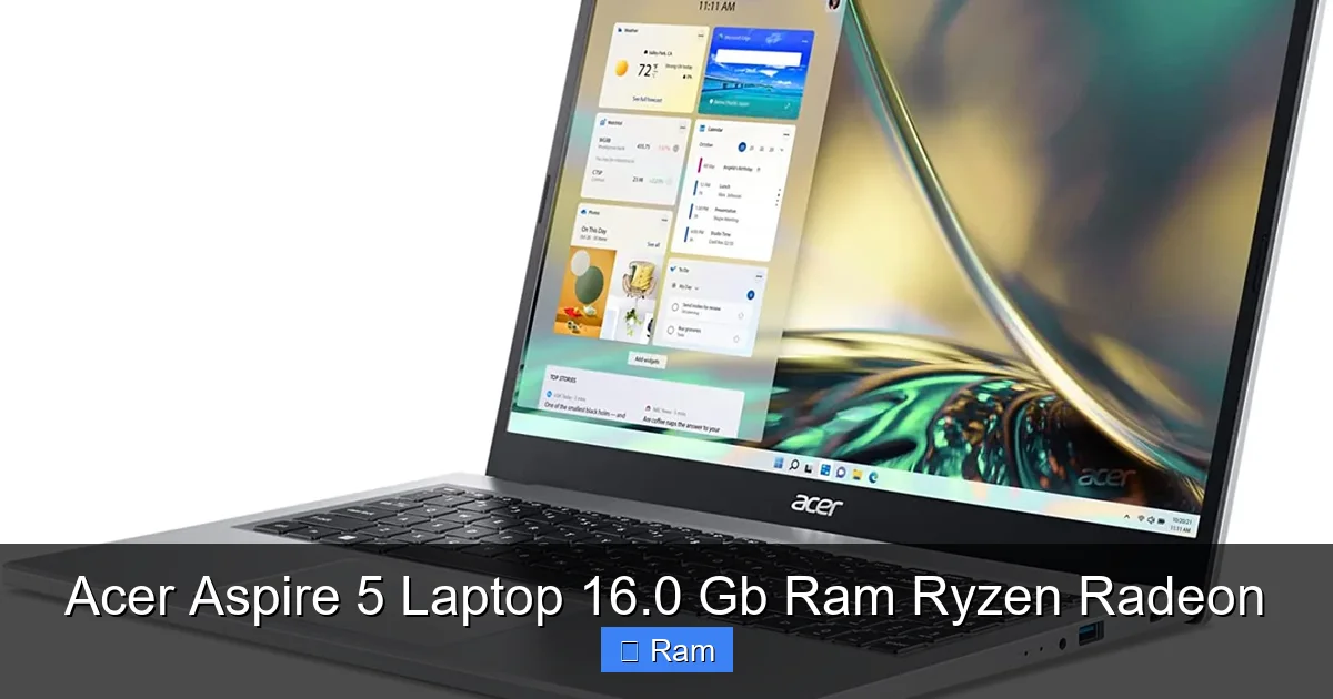 Acer Aspire 5 Laptop 16.0 Gb Ram Ryzen Radeon