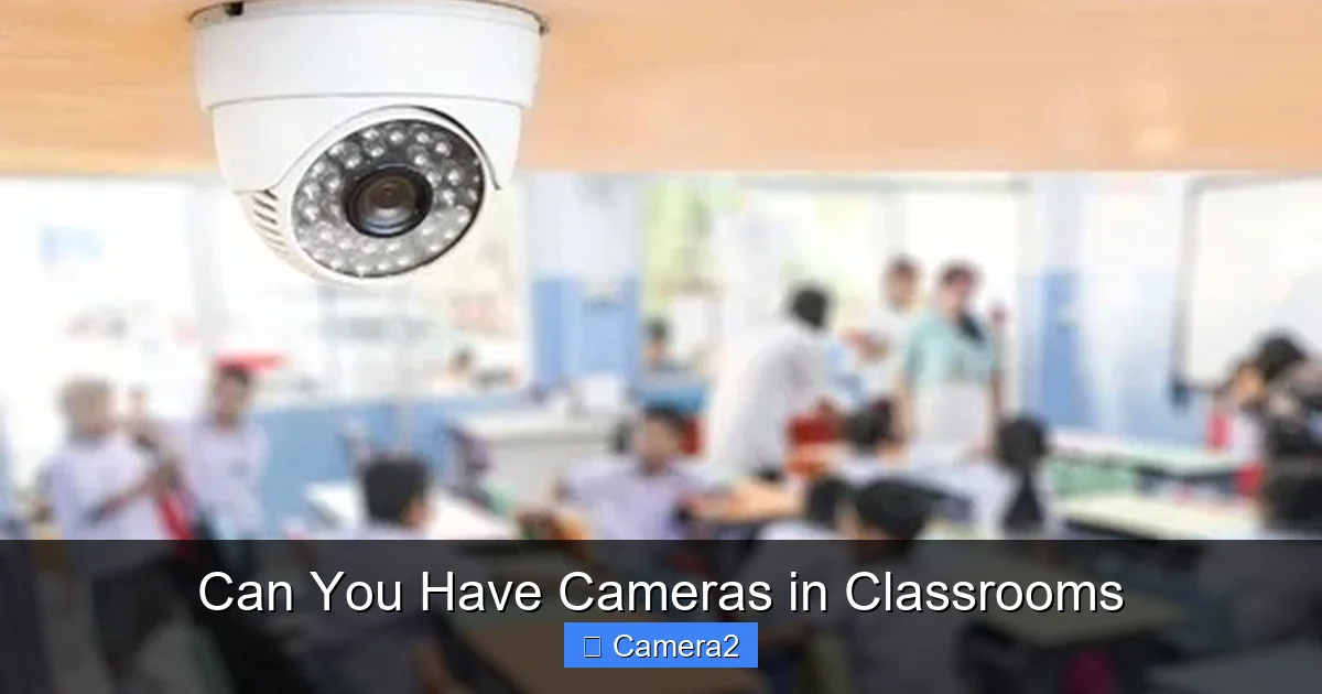 Can You Have Cameras in Classrooms