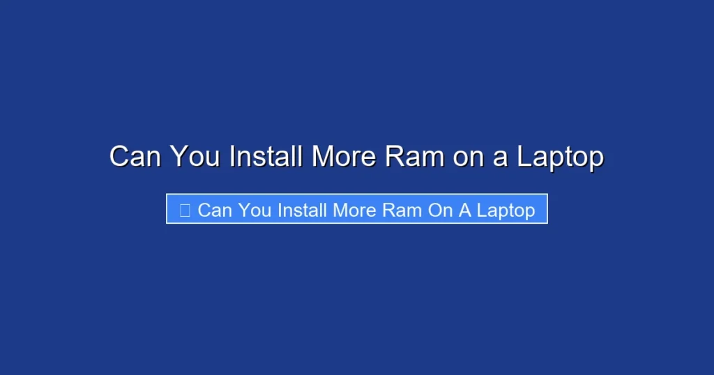 Can You Install More Ram on a Laptop
