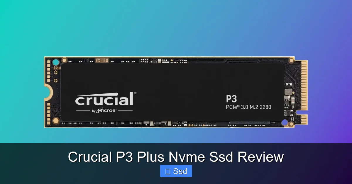 Crucial P3 Plus Nvme Ssd Review