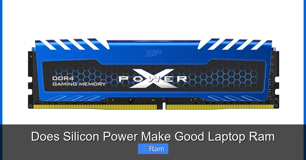 Does Silicon Power Make Good Laptop Ram