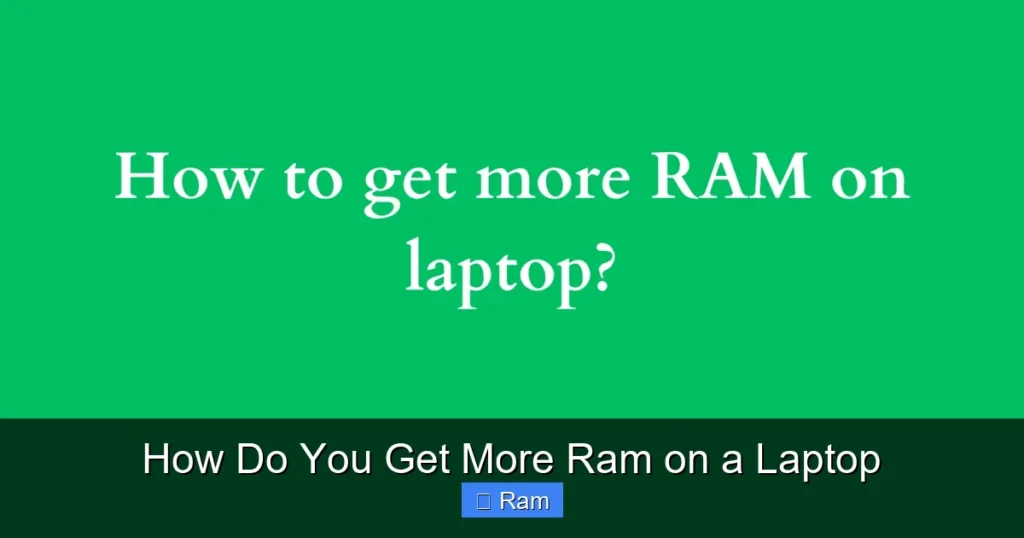 How Do You Get More Ram on a Laptop