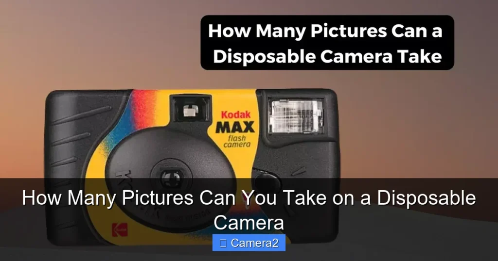 How Many Pictures Can You Take on a Disposable Camera