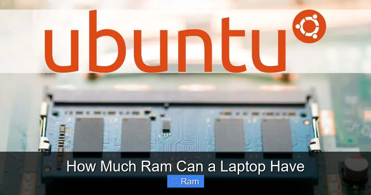 How Much Ram Can a Laptop Have