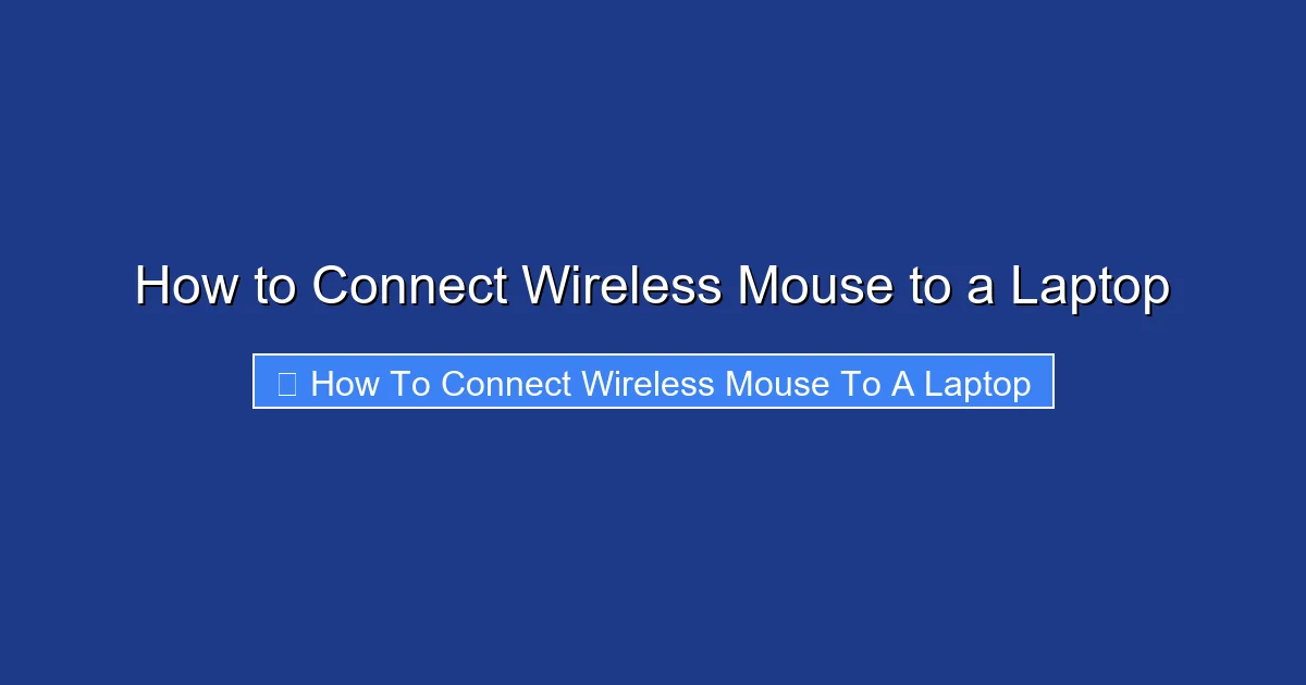 How to Connect Wireless Mouse to a Laptop