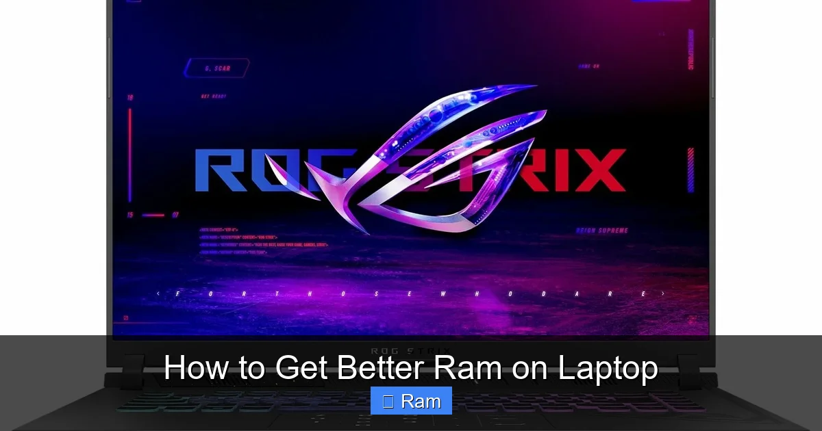 How to Get Better Ram on Laptop
