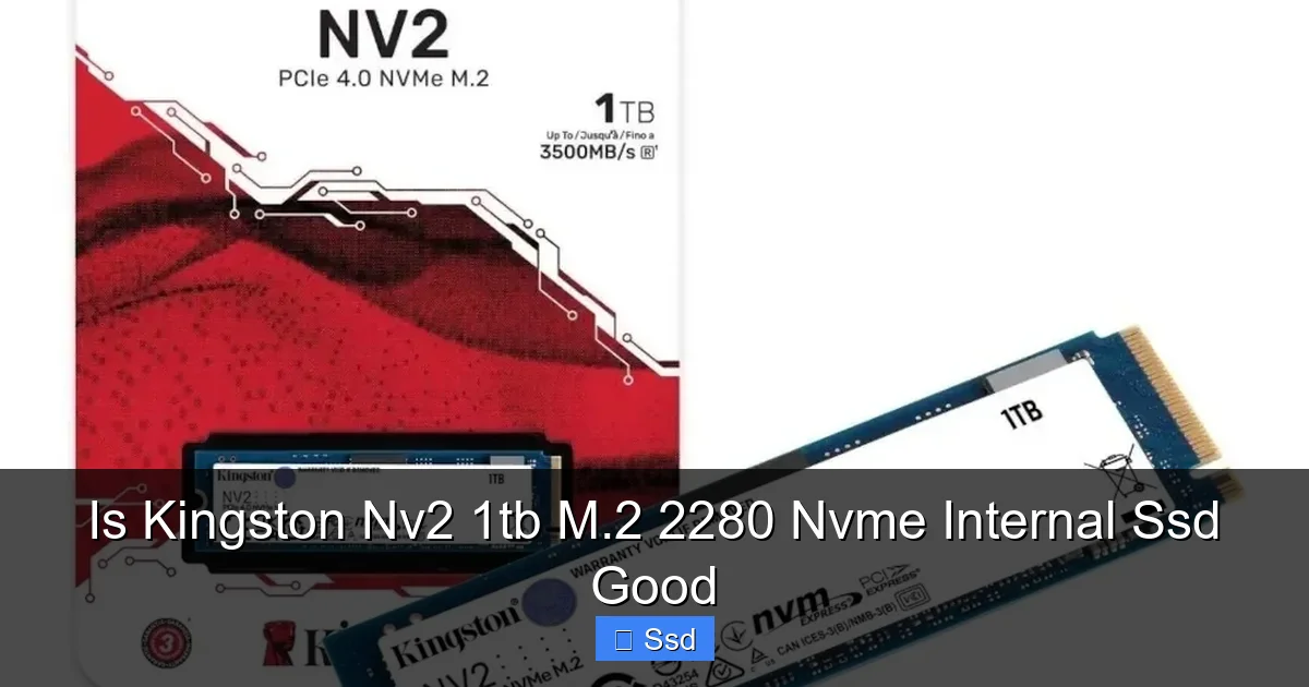 Is Kingston Nv2 1tb M.2 2280 Nvme Internal Ssd Good