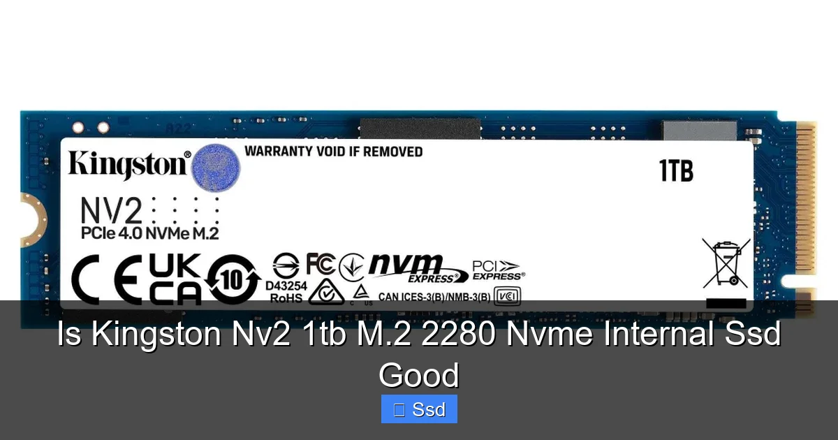 Is Kingston Nv2 1tb M.2 2280 Nvme Internal Ssd Good