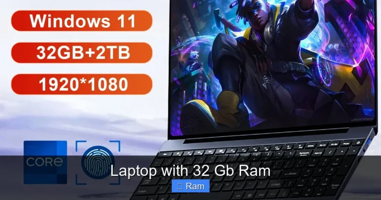 Laptop with 32 Gb Ram