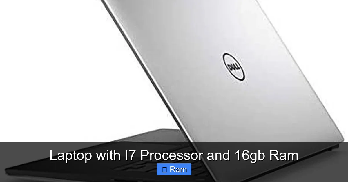 Laptop with I7 Processor and 16gb Ram