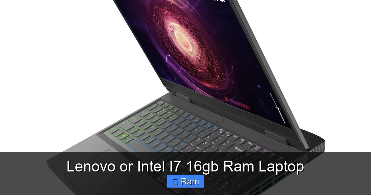 Lenovo or Intel I7 16gb Ram Laptop