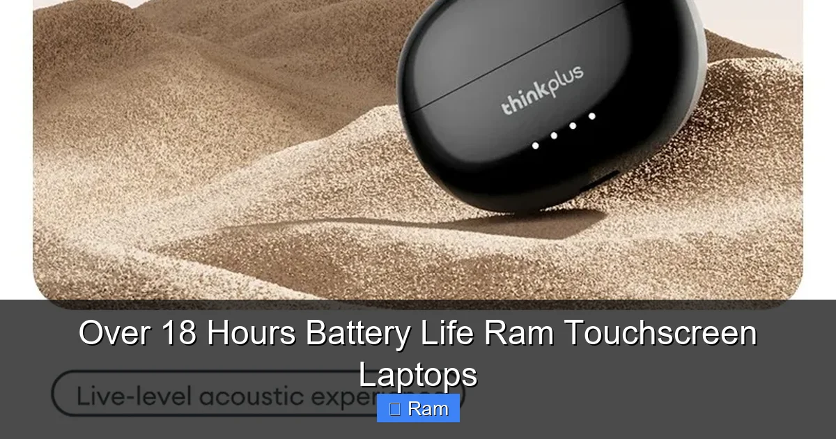 Over 18 Hours Battery Life Ram Touchscreen Laptops