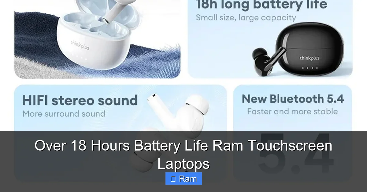 Over 18 Hours Battery Life Ram Touchscreen Laptops